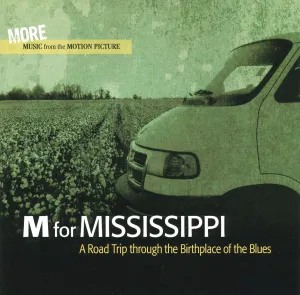 M for Mississippi: Road Trip Through Original Soundtrack